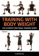 Training With Bodyweight for Strength and Mobility : Over 70 Functional Training Exercises to Build Muscle and Stay Limber-9781782552734
