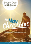 Every Day With Jesus for New Christians : First Steps in the Christian Faith-9781782590576