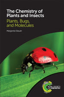 Chemistry of Plants and Insects : Plants, Bugs, and Molecules-9781782624486