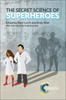 The Secret Science of Superheroes-9781782624875