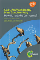 Gas Chromatography-Mass Spectrometry : How Do I Get the Best Results?-9781782629283