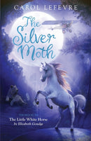 The Silver Moth – Sequel to The Little White Horse