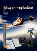 Helicopter Flying Handbook. FAA 8083-21A (2012 revision)-9781782660651