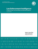 Law Enforcement Intelligence : A Guide for State, Local, and Tribal Law Enforcement Agencies (Second Edition)-9781782662013