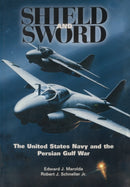 Shield and Sword : The United States Navy and the Persian Gulf War-9781782664154