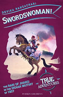 Swordswoman! : The Queen of Jhansi in the Indian Uprising of 1857-9781782693031
