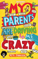 My Parents Are Driving Me Crazy