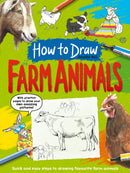 How To Draw: Farm Animals : Quick and easy steps to drawing your favourite farm animals-9781782705192