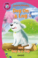 Dog on a Log : and Bug in a Cup-9781782705413