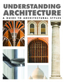 Understanding Architecture : A Guide to Architectural Styles-9781782747482