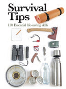 Survival Tips : 150 Essential Life-saving Skills-9781782749790