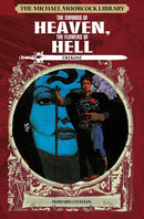The Michael Moorcock Library: Erekose, the Eternal Champion - Swords of Heaven, Flowers of Hell-9781782763307
