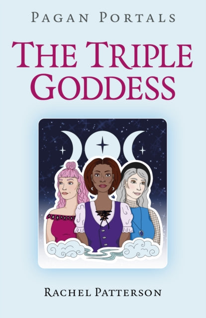 Pagan Portals – The Triple Goddess
