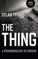 Thing, The - A Phenomenology of Horror-9781782790778