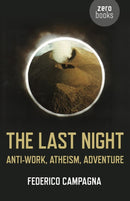 Last Night, The - Anti-Work, Atheism, Adventure-9781782791959