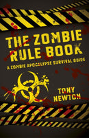 Zombie Rule Book, The - A Zombie Apocalypse Survival Guide-9781782793342