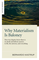 Why Materialism Is Baloney - How true skeptics know there is no death and fathom answers to life, the universe, and everything-9781782793625