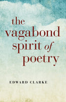 Vagabond Spirit of Poetry, The-9781782793700