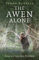 Pagan Portals - The Awen Alone - Walking the Path of the Solitary Druid-9781782795476