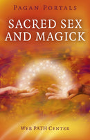 Pagan Portals - Sacred Sex and Magick-9781782795544