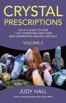 Crystal Prescriptions Volume 2 – The Aâ??Z Guide to Over 1,250 Conditions and Their New Generation Healing Crystals