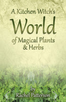 Kitchen Witch`s World of Magical Herbs & Plants, A-9781782796213