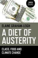 Diet of Austerity, A - Class, Food and Climate Change-9781782797401