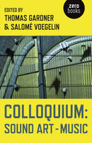 Colloquium: Sound Art and Music-9781782798958