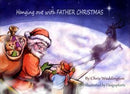 Hanging Out With Father Christmas-9781782806875