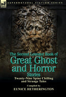 The Second Leonaur Book of Great Ghost and Horror Stories : Twenty-Nine Spine Chilling and Strange Tales-9781782820482