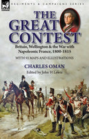 The Great Contest : Britain, Wellington & the War with Napoleonic France, 1800-1815-9781782827870