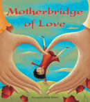 Motherbridge of Love-9781782850403