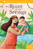 The Ruler of the Springs : A Tale from Brazil-9781782858430