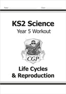 KS2 Science Year 5 Workout: Life Cycles & Reproduction-9781782940883
