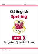 KS2 English Year 3 Spelling Targeted Question Book (with Answers)