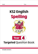 KS2 English Year 4 Spelling Targeted Question Book (with Answers)
