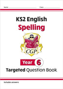 KS2 English Year 6 Spelling Targeted Question Book (with Answers)-9781782941309