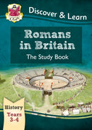 KS2 History Discover & Learn: Romans in Britain Study Book (Years 3 & 4)-9781782941972