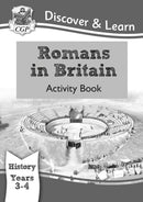 KS2 History Discover & Learn: Romans in Britain Activity book (Years 3 & 4)-9781782941989