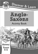 KS2 History Discover & Learn: Anglo-Saxons Activity Book (Years 5 & 6)-9781782942009