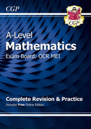 A-Level Maths OCR MEI Complete Revision & Practice (with Online Edition)