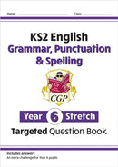 KS2 English Year 6 Stretch Grammar, Punctuation & Spelling Targeted Question Book (w/Answers)-9781782949480
