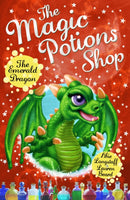 The Magic Potions Shop: The Emerald Dragon-9781782951940