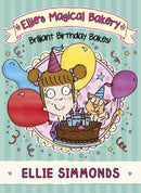 Ellie''s Magical Bakery: Brilliant Birthday Bakes!