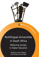Multilingual Universities in South Africa : Reflecting Society in Higher Education-9781783091645