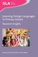 Learning Foreign Languages in Primary School : Research Insights-9781783098095