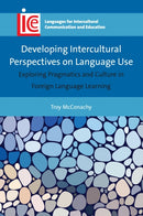 Developing Intercultural Perspectives on Language Use : Exploring Pragmatics and Culture in Foreign Language Learning-9781783099313