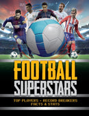 Football Superstars : Top players, record breakers, facts and stats-9781783123896