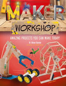 Maker Workshop : Amazing projects you can make today!-9781783125234