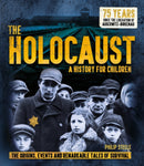 The Holocaust: A History for Children : The origins, events and remarkable tales of survival-9781783125241